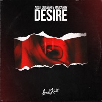 Desire - Single - Akoj, Quasar & Maicandy