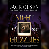 Night of the Grizzlies (Unabridged) - Jack Olsen Cover Art