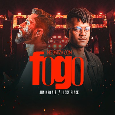Me Batiza Com Fogo (feat. Lucky Black) - Single