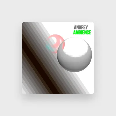 Listen to Andrey, watch music videos, read bio, see tour dates & more!
