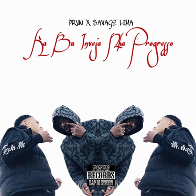 KA BU INVEJA NHA PROGRESSO (feat. Savage Lima) - Single