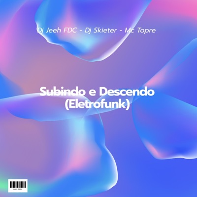 Subindo e Descendo (Eletrofunk) - Single