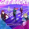 GET BACK!! (ライドカメンズ主題歌) - Single