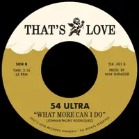 What More Can I Do — 54 Ultra