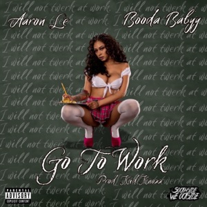 Go To Work (feat. Aaron Le)