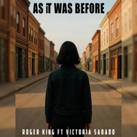 As It Was Before (feat. Victoria Sabado) - Single - Roger King