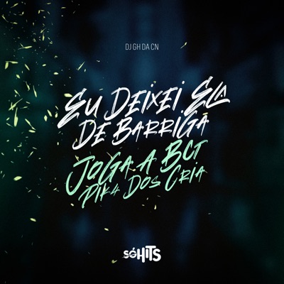 Mtg - Eu Deixei Ela de Barriga Vs Joga a Bct na Pik4 dos Cria - Single