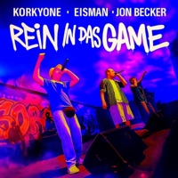 Rein in das Game - Single - KorkyOne, EISMAN & Jon Becker