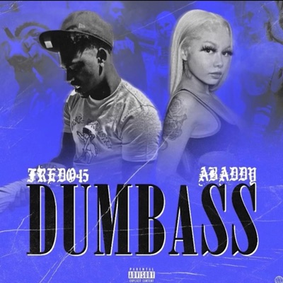 DUMBASS (feat. Fredo Bagz) - Single