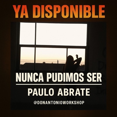 Nunca Pudimos Ser - Single