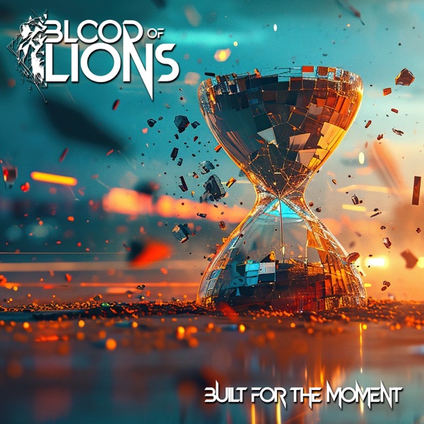 Blood Of Lions - Built For The Moment