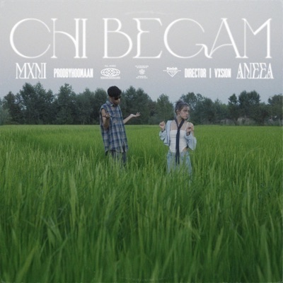 Chi Begam (feat. Aneea & HooMaan) - Single