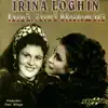 Irina Loghin - De-ai sti, mama, traiul meu