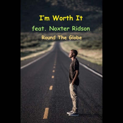 I'm Worth It (feat. Noxter Ridson) - Single