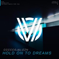 Hold On To Dreams - Single - Lizzn & CccccGJ