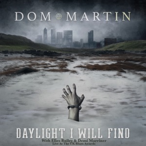Daylight I Will Find (Live At The UK Blues Awards) [feat. Elles Bailey & Demi Marriner] - Single