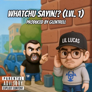 Whatchu Sayin?! (Level 1)