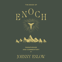 The Book of Enoch: Paraphrase and Commentary (Unabridged) - Johnny Enlow Cover Art