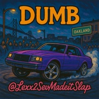 Dumb (INSTRUMENTAL) - Single - ProdbyLexx2Sev