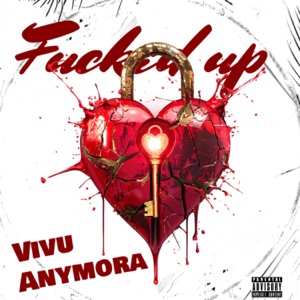 F****D UP (feat. ANYMORA)