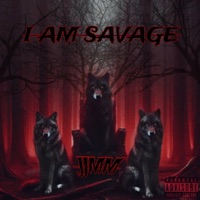 I Am Savage - Single - JJMM