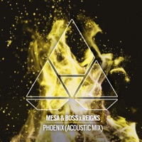 Phoenix (Acoustic Mix) - Single - Mesa & Boss & Reigns