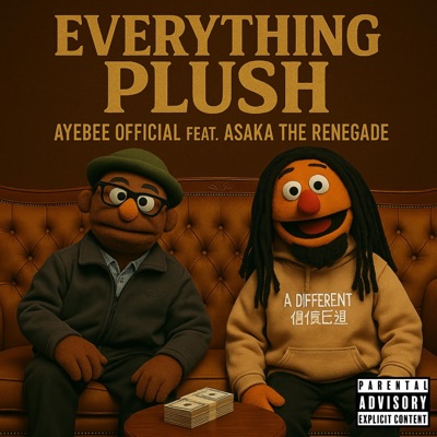 Everything Plush (feat. Asaka The Renegade) - Single