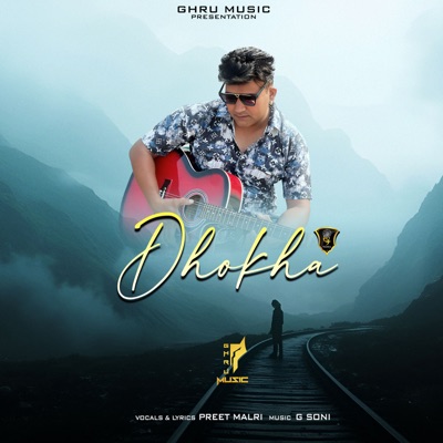 Dhokha (feat. Preet Malri) - Single
