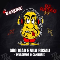 São João e Vila Rosali ( Invadimos o Caxiense ) - Single - DJ Barone & DJ RATÃO GRG