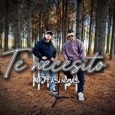 TE NECESITO (feat. Así Nomas) - Single
