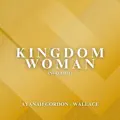KINGDOM WOMAN