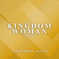 Ayanah Gordon-Wallace - Kingdom Woman NGO Edit