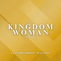 Wallace - Kingdom Woman NGO Edit — Ayanah Gordon