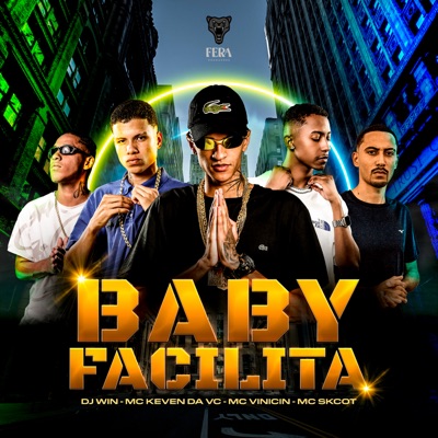 Baby Facilita (feat. MC Skcot & MC Keven da VC) - Single