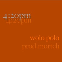 4:20pm - Single - wolo polo