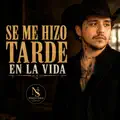 SE ME HIZO TARDE EN LA VIDA