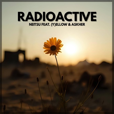 Radioactive (feat. Yellow & Askher) - Single
