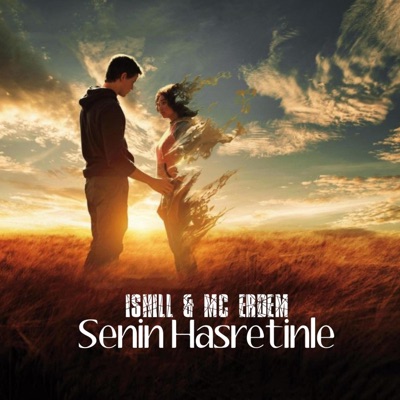 Senin Hasretinle (feat. Ishıll) [2007 Edition] - Single