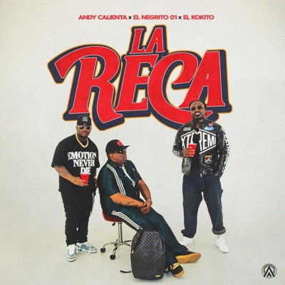 LA RECA (feat. EL NEGRITO & EL KOKITO) - Single