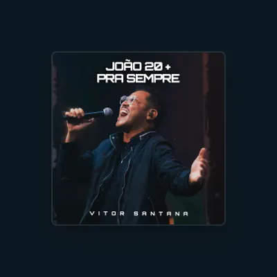 Listen to Vitor Santana, watch music videos, read bio, see tour dates & more!