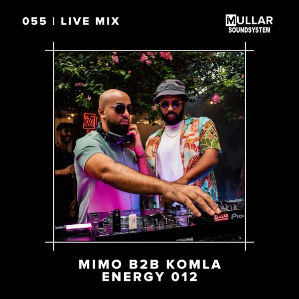 iMullar Live 055: Mimo b2b Komla at Energy 012, Accra (DJ Mix)