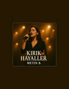 Metin B.: песни, клипы, биография, даты выступлений и многое другое.