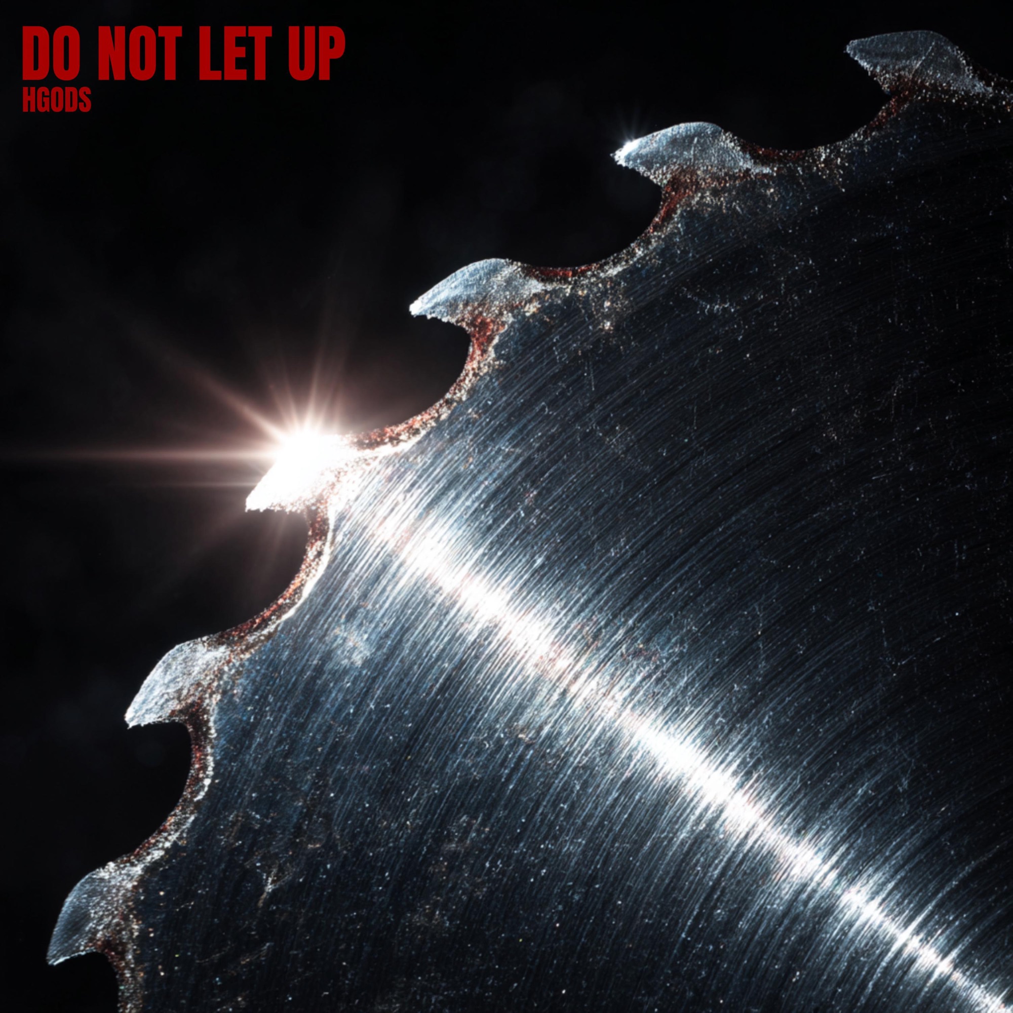 Hgods – DO NOT LET UP – Single Cover