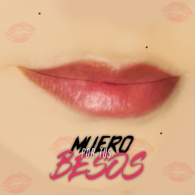 Muero por Tus Besos - Single