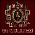 Tarde lo Conocí
