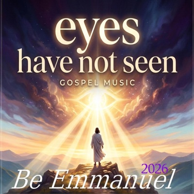 Eyes have not seen - Single