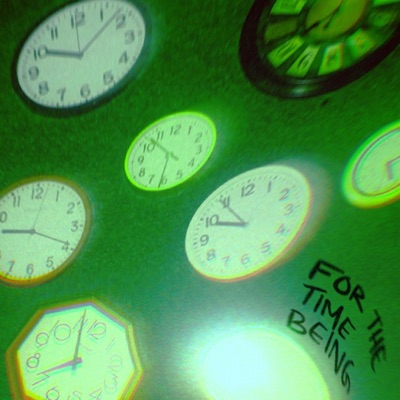 For The Time Being