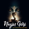 Nagin Gori - Single