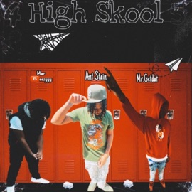 High Skool (feat. Mar Beezy & Mr. JohnGetDat) Ant Stain
