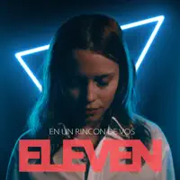 EN UN RINCON DE VOS — ELEVEN